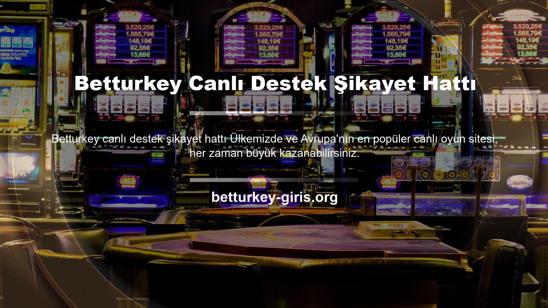 Üyeliğiniz sonrasında Betturkey Şikayet sayfası üzerinden destek almak isterseniz, bu amaçla Türkiye'deki müşteri destek temsilcilerimiz ile iletişime geçebilirsiniz